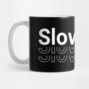 Slow life T-Shirt Mug